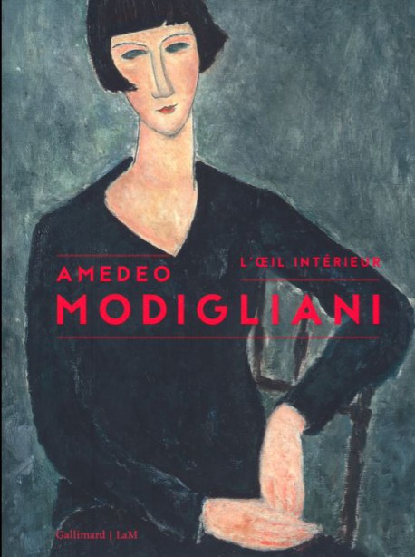 Amedeo Modigliani. L'œil intérieur