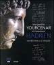 Catalogue d'exposition Marguerite Yourcenar et l'empereur Hadrien