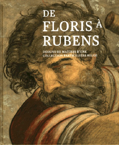 Catalogue d'exposition De Floris à Rubens, dessins de maîtres