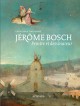 Catalogue raisonné Jérôme Bosch, peintre et dessinateur