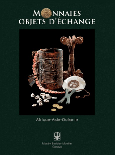 Catalogue d'exposition Monnaies objets d'échange, Afrique, Asie, Océanie