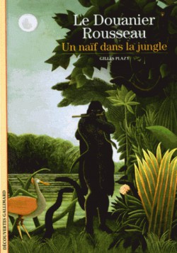 Le Douanier Rousseau, un naïf dans la jungle