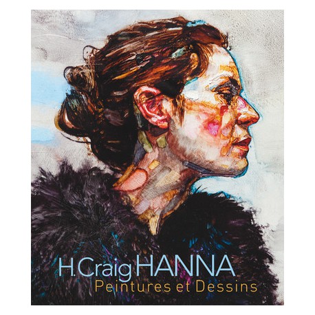 H. Craig Hanna - Paintings and drawings (Bilingual Edition)