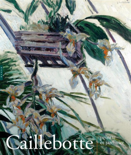Catalogue d'exposition Caillebotte, peintre et jardinier