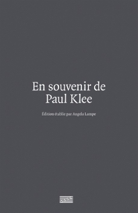 En souvenir de Paul Klee. Ecrits et entretiens