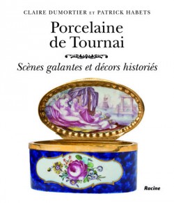 Porcelaine de Tournai. Scènes galantes et décors historiés