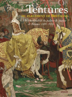 Catalogue Les tentures du Parlement de Bretagne. Un décor oublié du palais de justice de Rennes (1897 - 1924)