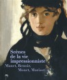 Catalogue Scènes de la vie impressionniste. Manet, Renoir, Monet, Morisot...