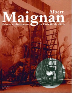 Albert Maignan. Peintre et décorateur du Paris fin de siècle