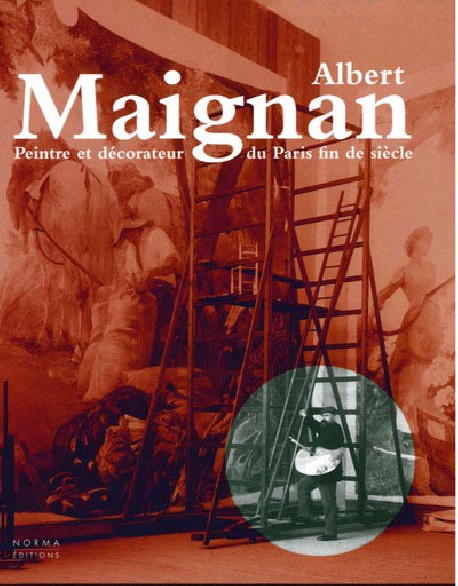 Albert Maignan. Peintre et décorateur du Paris fin de siècle