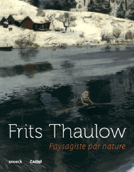 Fritz Thaulow, paysagiste par nature