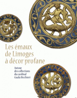 Catalogue Les émaux de Limoges à décor profane. Autour des collections du cardinal Guala Bicchieri