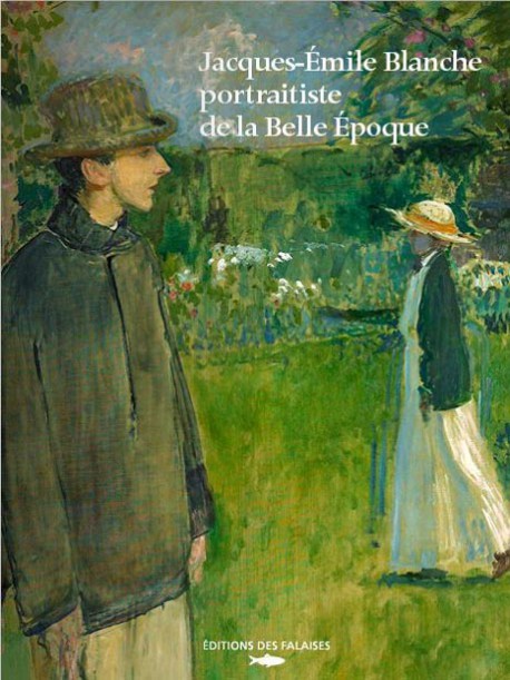Catalogue Jacques-Emile Blanche, portraitiste de la Belle Epoque