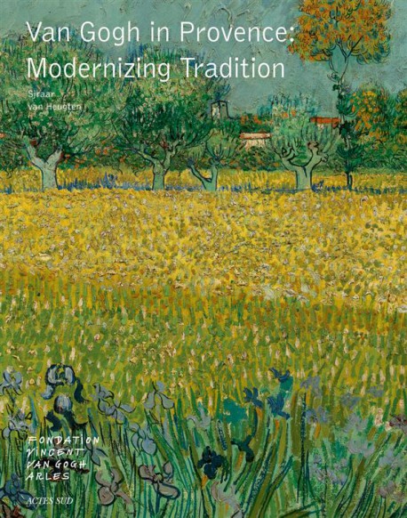 Van Gogh in Provence, modernizing tradition