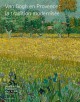 Van Gogh en Provence, la tradition modernisée