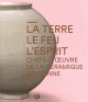 Catalogue La Terre, le Feu, l'Esprit. Chefs-d'oeuvre de la céramique coréenne