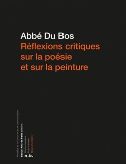 Réflexions critiques sur la poésie et sur la peinture : Abbé Du Bos