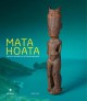 Catalogue Mata Hoata. Arts et société aux îles Marquises