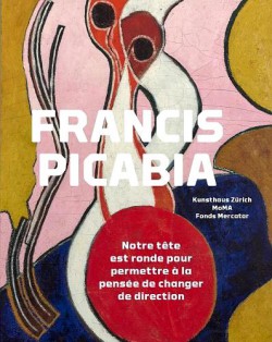 Catalogue Francis Picabia, une rétrospective