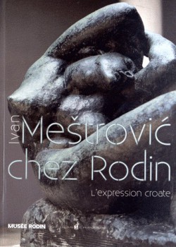 Ivan Mestrovic, l'expression croate chez Rodin - Musée Rodin