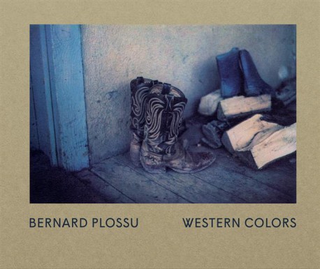 Catalogue Bernard Plossu, Western colors - Rencontres d'Arles