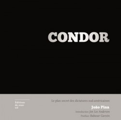 Opération Condor, photographies de João Pina