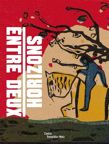 Catalogue Entre deux horizons - Avant-gardes allemandes et françaises du Saarlandmuseum