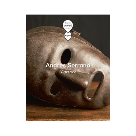 Catalogue Andres Serrano. Torture