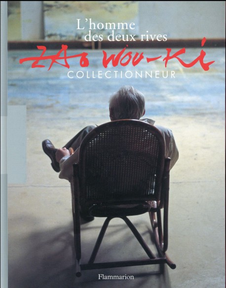 Catalogue Zao Wou-ki, l'homme des deux rives