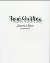 Catalogue René Guiffrey. L'oeuvre à blanc (un parcours)