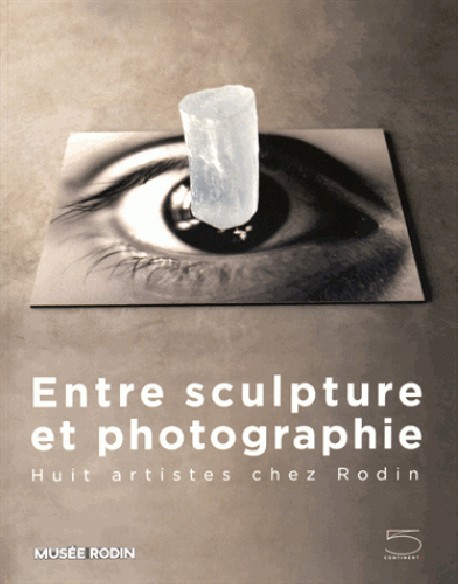 Catalogue Entre sculptures et photographies au musée Rodin