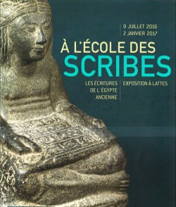 A l'école des scribes. Les écritures de l'Égypte ancienne