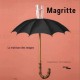 Magritte, the treachery of images. Exhibition album (Bilingual)