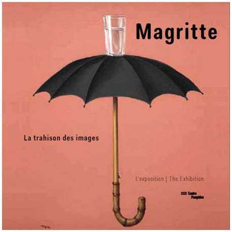 Magritte, the treachery of images. Exhibition album (Bilingual)