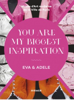 Catalogue Eva & Adele. You are my biggest inspiration