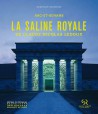 La Saline Royale De Claude-Nicolas Ledoux, Arc-et-Senans