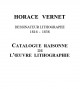 Horace  Vernet, dessinateur lithographe. Catalogue raisonné de son oeuvre lithographié