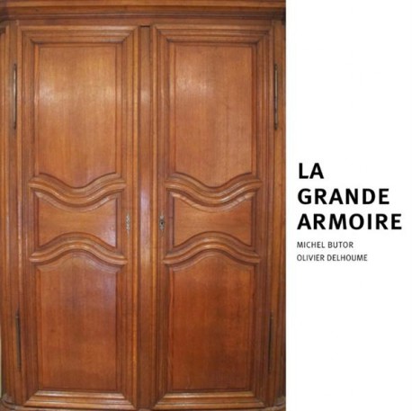 La grande armoire de Michel Butor & Olivier Delhoume