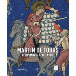 Martin de Tours. Le rayonnement de la Cité