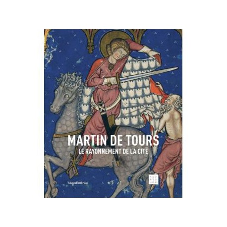 Martin de Tours. Le rayonnement de la Cité
