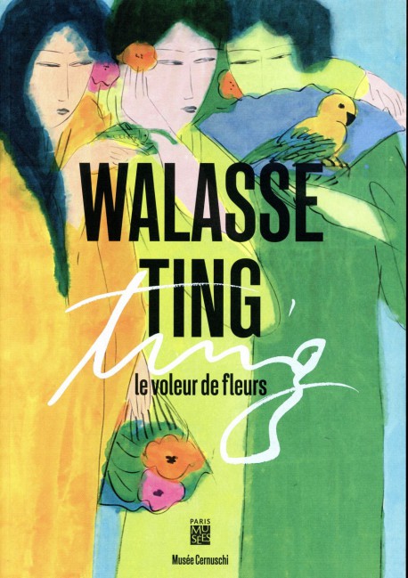 Catalogue Walasse Ting. Le voleur de fleurs (1929-2011)