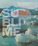 Catalogue d'exposition Sublime, les tremblements du monde - Centre Pompidou Metz